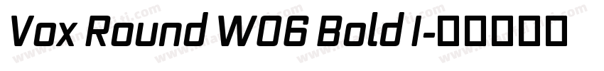 Vox Round W06 Bold I字体转换